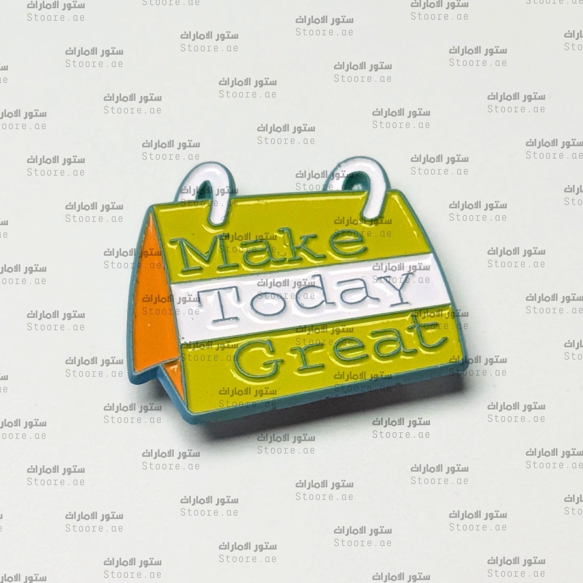 Badge Make Today Great